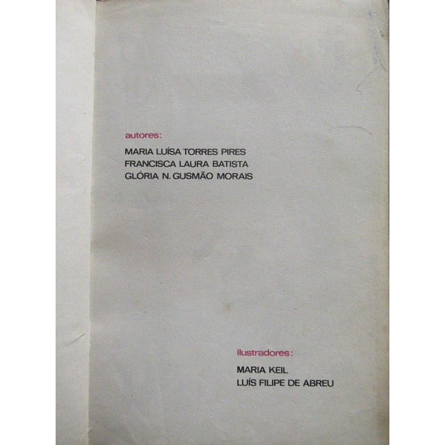 Ensino Primário Leitura Primeira Classe 1967 M. L. Torres Pires/F. L. Batista/G. N. Gusmão Morais