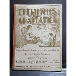 Ensino Primário Elementos De Gramática Classes III/IV Silvestre Da Silva/J. Sanches De Brito