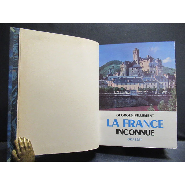 La France Inconnue Centre-Sud/Itenéraires Atchéologiques 1957 Georges Pillement
