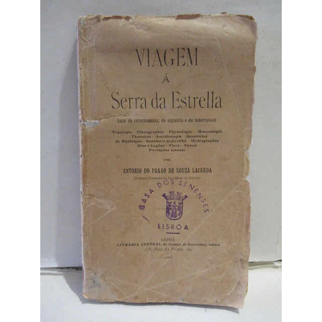 Serra Da Estrella/Guia Alpinista/Excursionista/Tuberculoso 1908 A. Do Prado Souza Cardozo 