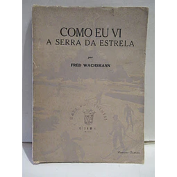 Como Eu Vi A Serra Da Estrela/Casa Dos Senenses 1949 Fred Wachsmann
