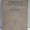 Como Eu Vi A Serra Da Estrela/Casa Dos Senenses 1949 Fred Wachsmann