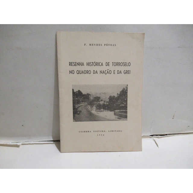 Torroselo No Quadro Da Nação/Grei/Resenha Histórica 1964 Mendes Póvoas
