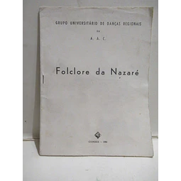 Folclore Nazaré/Crenças/Cantares/Trajes... 1964 Grupo Universitário Danças Regionais 