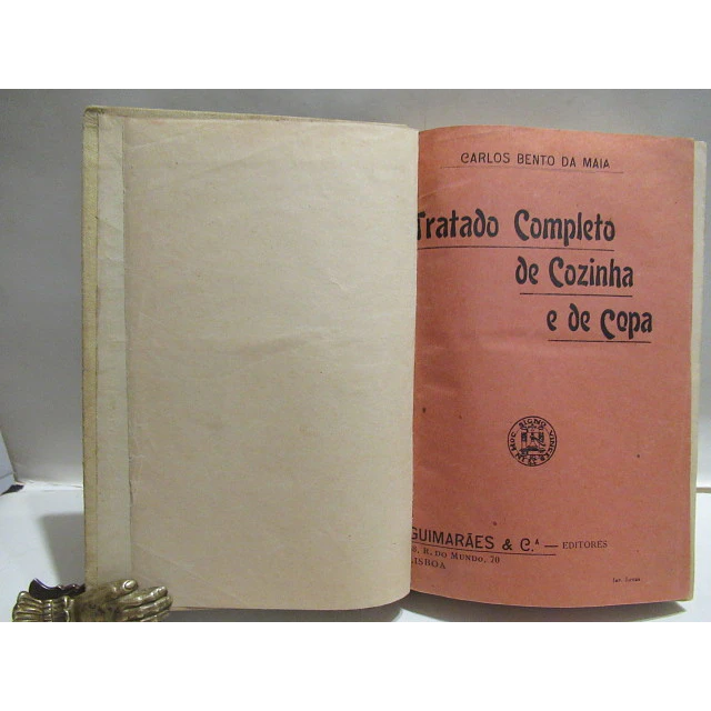 Tratado Completo De Cozinha E De Copa 1904 Carlos Bento Da Maia