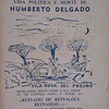 Umberto Delgado Antes/Depois/Politica/Morte... 1961/99 General Brotero/Acácio Barradas