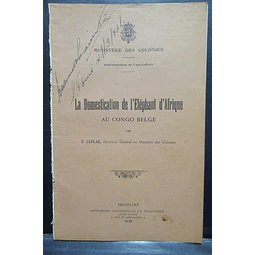 La Domestication De L`Eléphant D`Afrique/Congo Belge 1920 E. Leplae