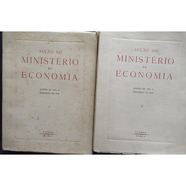 Ação Do Ministério Da Economia Agosto 1950 A Dezembro 1954 Ulisses Cortês