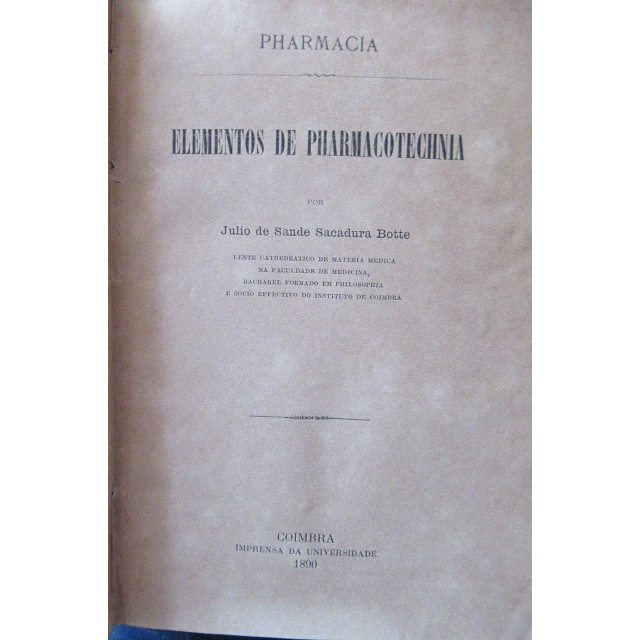 Pharmacia Elementos Pharmacotechnia 1890 Júlio De Sande Sacadura Botte