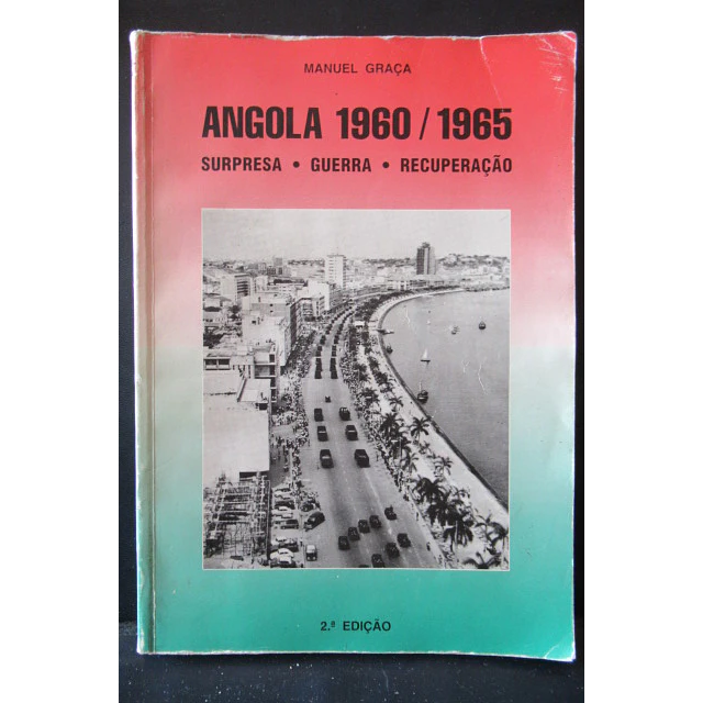 Amgola 1960/1965 A Surpresa A Guerra A Recuperação 1998 Manuel Graça