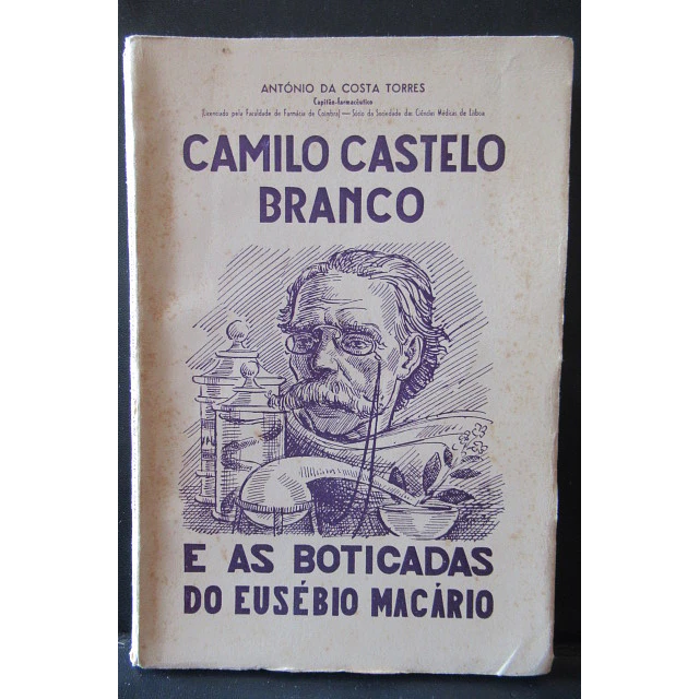 Camilo Castelo Branco/Boticadas Do Eusébio Macário 1950 António Da Costa Torres