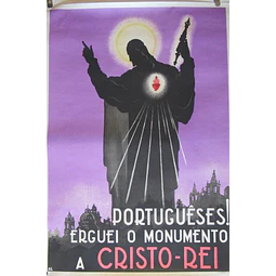 Cristo Rei Portugueses! Erguei O Monumento 1938/42 António Lino