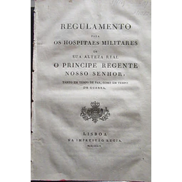 Regulamento Hospitais Militares Tanto Tempo Paz/Guerra 1805 Principe Regente