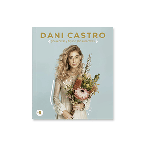 500 recetas y tips de 500 caracteres de Dani Castro