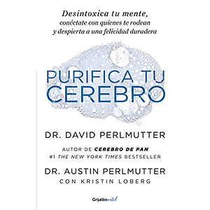 Purifica tu cerebro Dr David Perlmutter