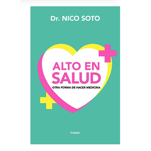 Alto en Salud Dr Nico Soto