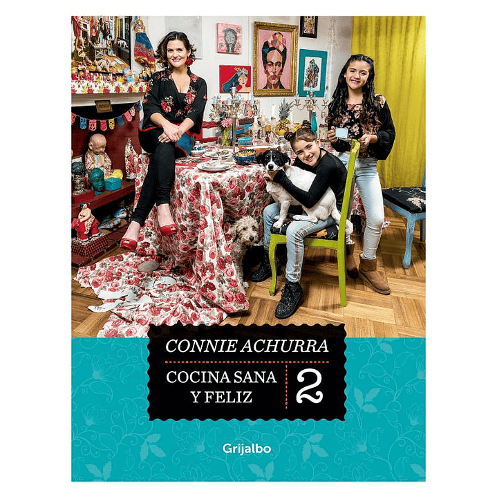 Cocina Sana y Feliz 2 Libro  Connie Achurra  1