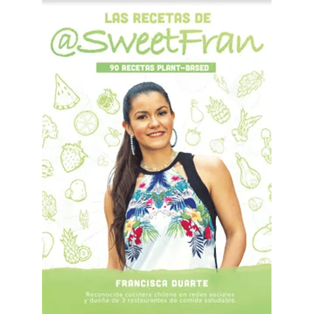Las recetas de Sweetfran Libro  Francisca Duarte