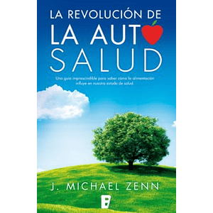 La revolución de la autosalud Libro  J. Michael Zenn