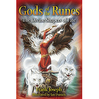 Gods of the Runes: The Divine Shapers of Fate by Frank Joseph