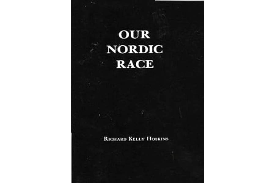 Our Nordic Race by Richard Kelly Hoskins