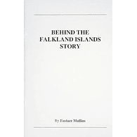 Behind the Falkland Islands Story by Eustace Mullins