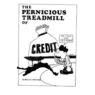 The Pernicious Treadmill of Credit by Bruce G. McCarthy