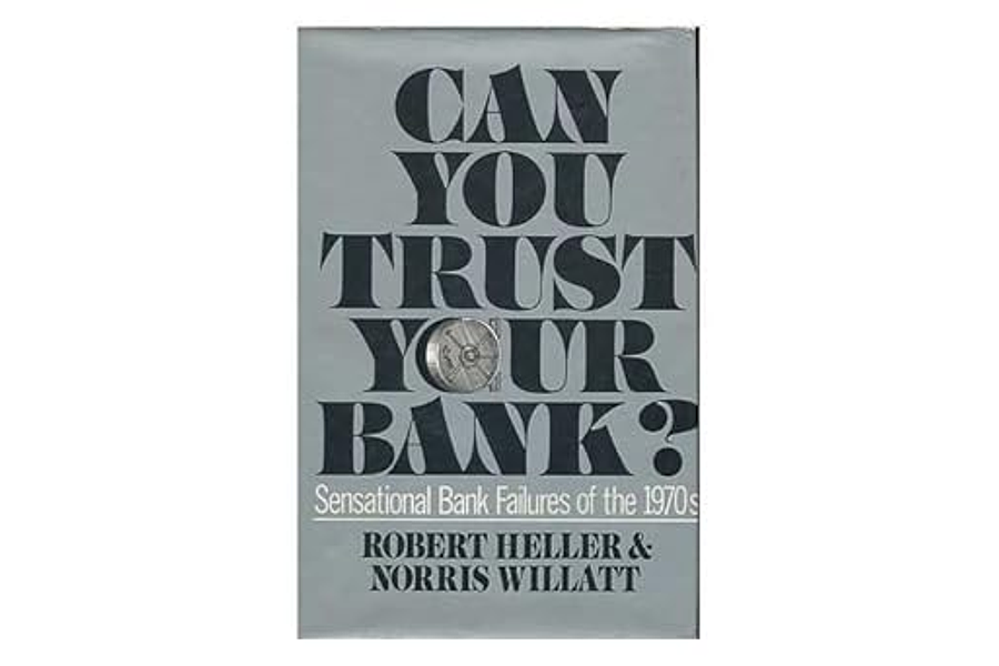 Can You Trust Your Bank? by Robert Hellet & Norris Willatt