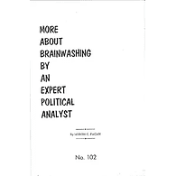 More About Brainwashing By An Expert Political Analyst by Myron C. Fagan