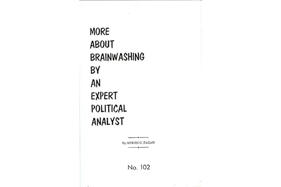 More About Brainwashing By An Expert Political Analyst by Myron C. Fagan
