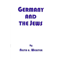 Germany and the Jews by Nesta H. Webster