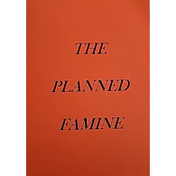 The Planned Famine
