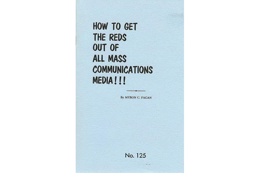 How to Get the Reds Out of All Mass Communications Media!!! by Myron C. Fagan