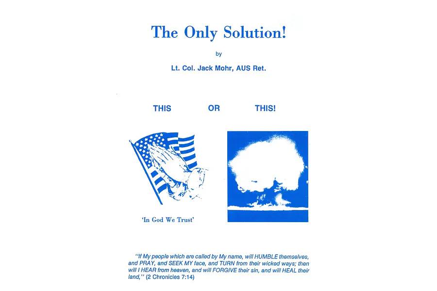 The Only Solution! by Gen. Gordon "Jack" Mohr