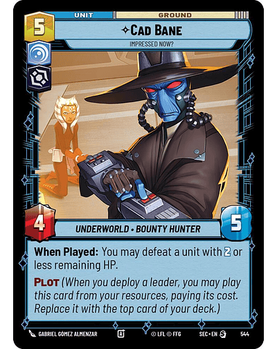 Cad Bane - Impressed Now? (Foil)