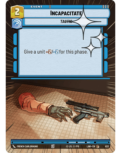 Incapacitate (Hyperspace Foil)
