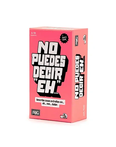No Puedes Decir EH!