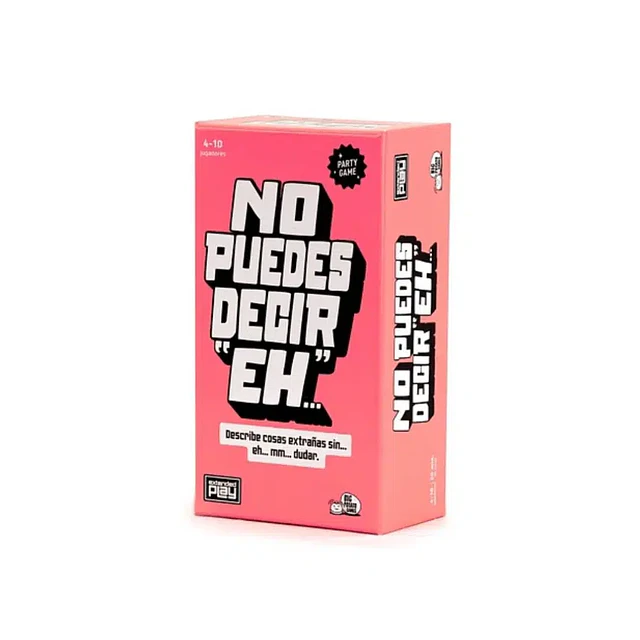No Puedes Decir EH!