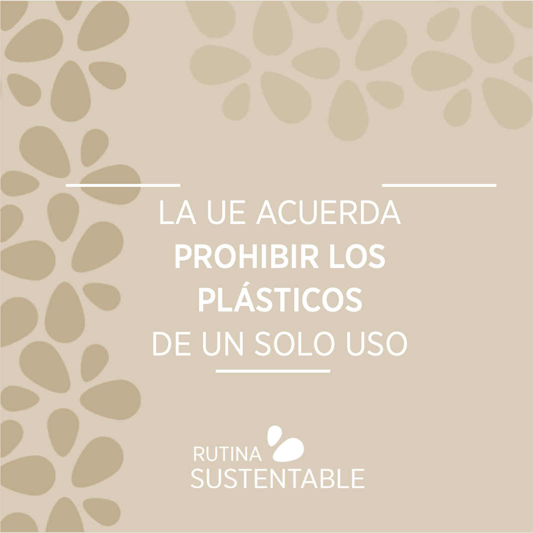 La Unión Europea acuerda prohibir los plásticos de un solo uso