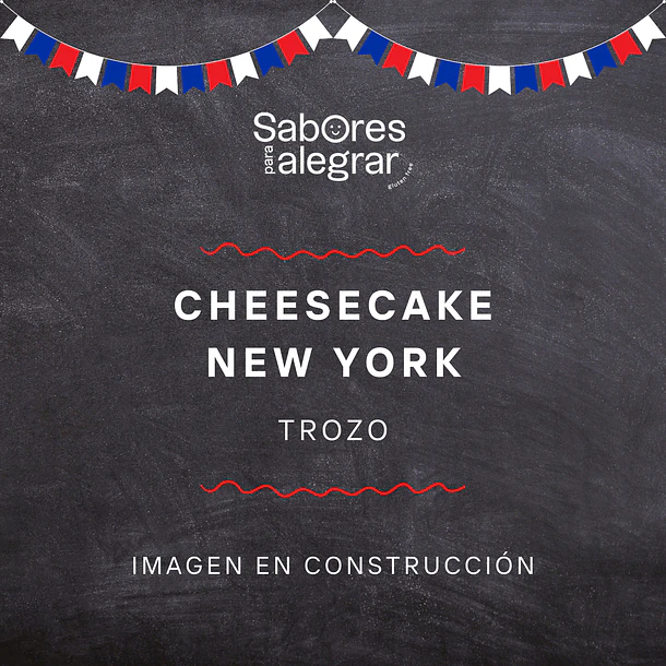 Fiestas Patrias | Cheesecake New York | Trozo