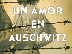 Un Amor En Auschwitz. Una Historia Real, De Francesca Paci. Editorial Penguin Random House, Tapa Blanda, Edición 2018 En Español