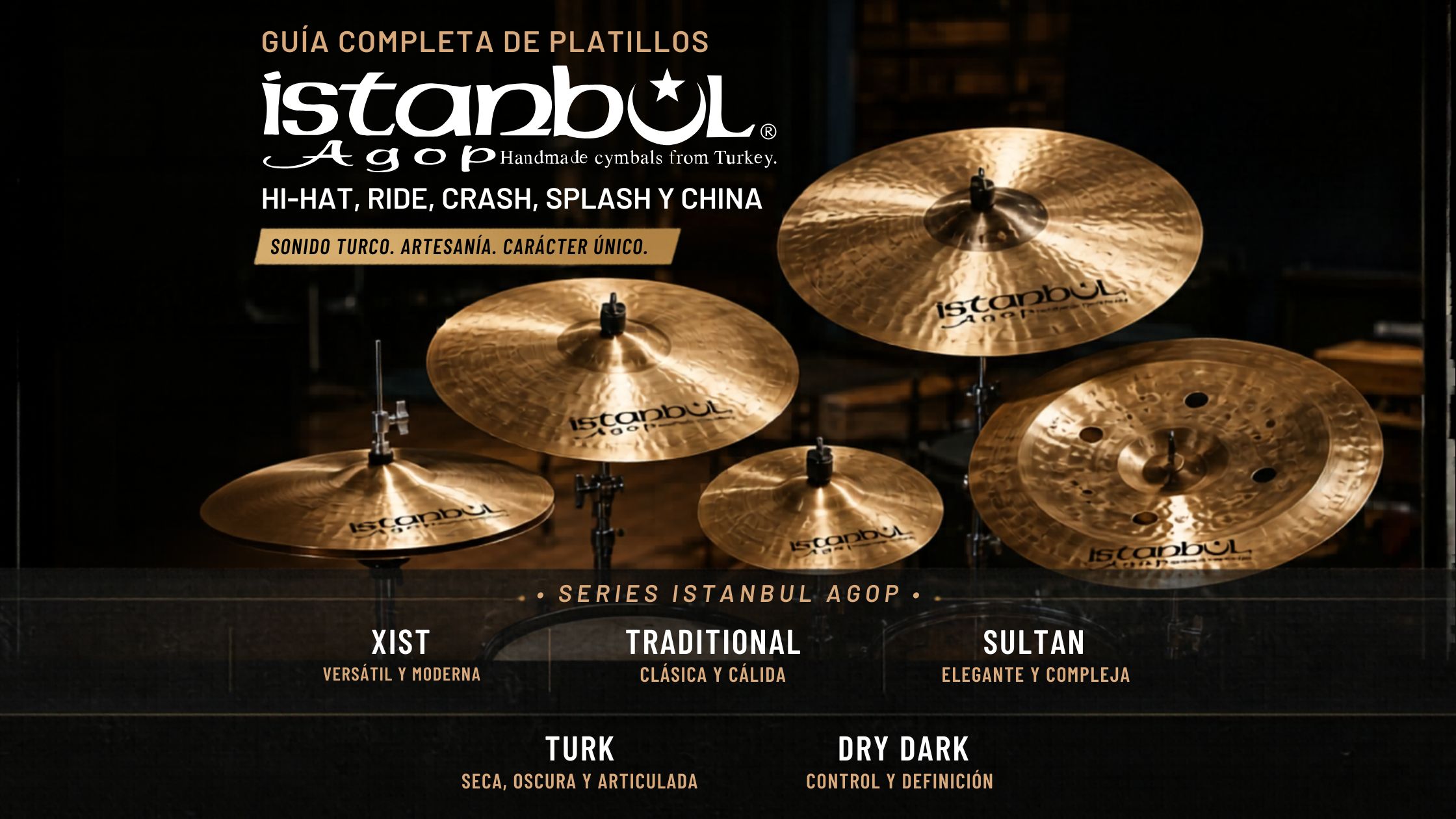 Platillos Istanbul Agop: guía completa para elegir hi-hat, ride, crash, splash y china