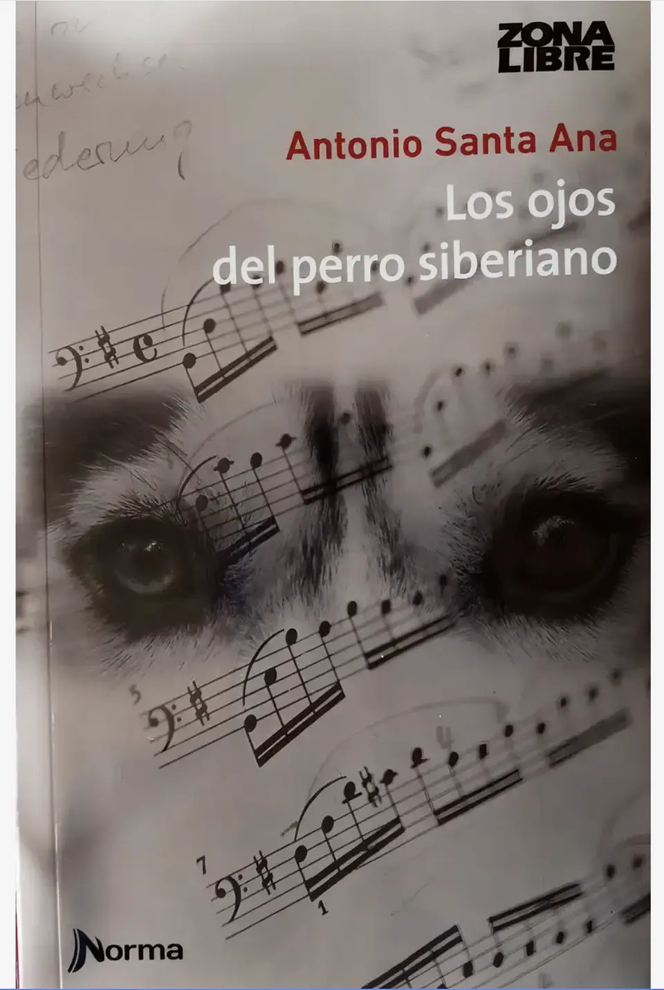 Los Ojos Del Perro Siberiano Antonio Santa Ana 1