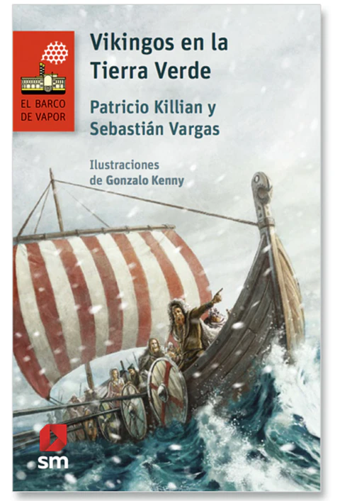 Vikingos En La Tierra Verde De Patricio Killian Y Sebastian Vargas