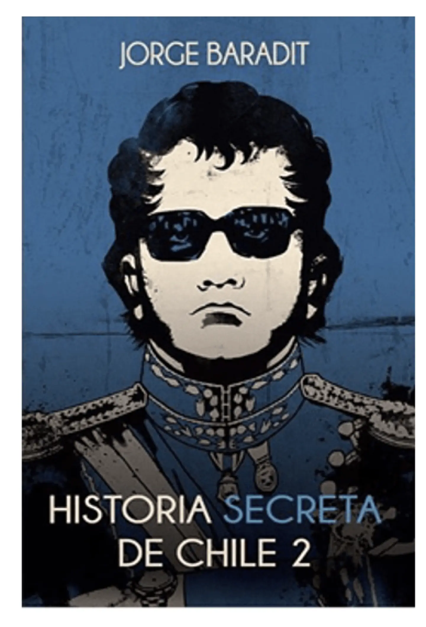 Historia Secreta De Chile 2 Jorge Baradit 1