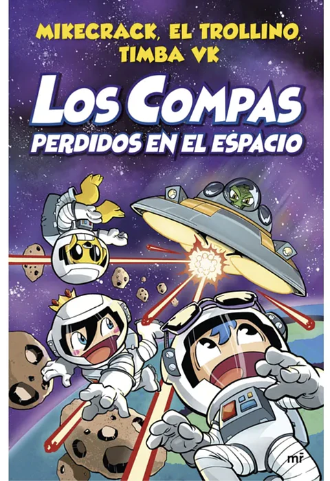 Los Compas Perdidos En El Espacio Mikecrack El Trollino Y Timba