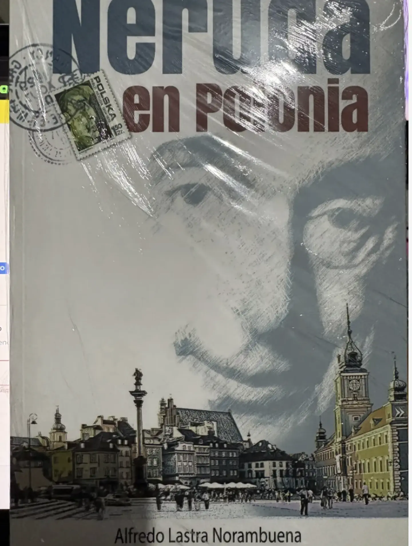 Neruda En Polonia De Alfredo Lastra Norambuena 1