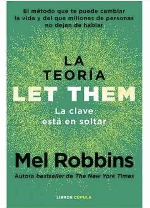 La teoria Let Them La clave esta en soltar Mel Robbins