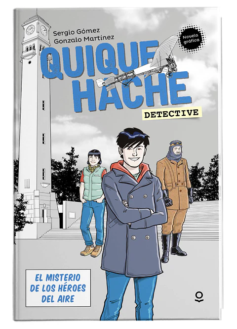 Quique Hache Detective. El Misterio De Los Heroes Del Aire