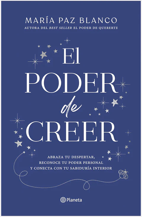  El Poder De Creer - De Maria Paz Blanco Editorial Planeta